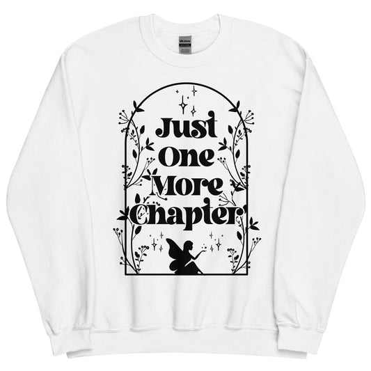 Just One More Chapter White Unisex Sweatshirt